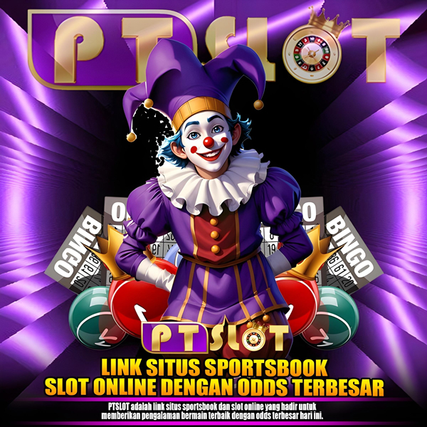 PTSLOT: Link Situs Sportsbook & Slot Online Dengan Odds Terbesar Hari Ini